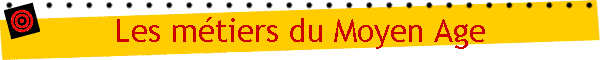 Les métiers du Moyen Age