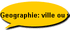 Geographie: ville ou village?