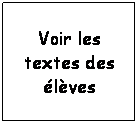 Zone de Texte: Voir les textes des �l�ves
